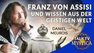 Daniel Meurois - Franz von Assisi und das Wissen aus der geistigen Welt | MYSTICA.TV
