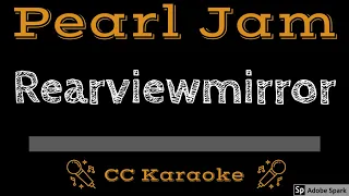 Pearl Jam • Rearviewmirror (CC) [Karaoke Instrumental Lyrics]