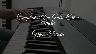 Comptine d'un autre été - Amélie (Yann Tiersen) Piano Cover