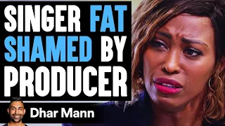Singer FAT SHAMED By Producer, What Happens Next Is Shocking | Dhar Mann