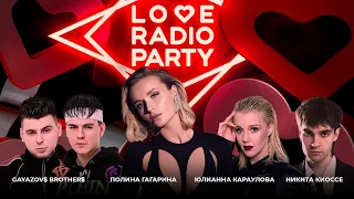 Полина Гагарина, GAYAZOV$ BROTHER$, Юлианна Караулова и Никита Киоссе на финальной Love Radio Party