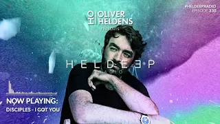 Oliver Heldens - Heldeep Radio #330