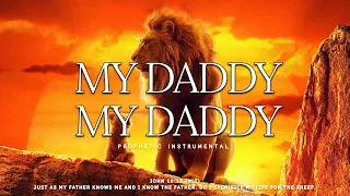 MY DADDY MY DADDY/ PROPHETIC WORSHIP INSTRUMENTAL/ SUNMISOLA AGBEBI/ LAWRENCE OYOR/ MEDITATION MUSIC