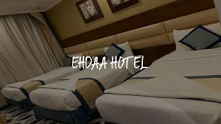 Ehdaa Hotel Review - Mecca , Saudi Arabia