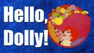 Hello Dolly — The Matchm*k*r With the Hat