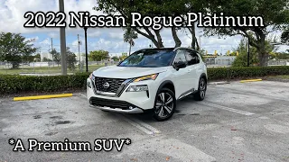 2022 Nissan Rogue Platinum - The Ultimate Rogue ￼