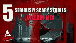 5 Scary Stories ― Villain's Mix 💀 Creepypastas (Scary Stories)