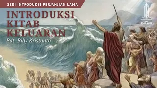 Introduksi Kitab Keluaran - Pdt. Billy Kristanto | GRII KG