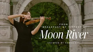 [Violin Cover] Moon River by Hanna Kim