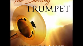 Fernando Lopez   The Blessing Trumpet