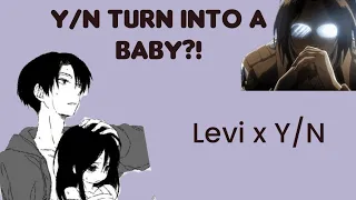 Y/N turn into a baby?!/One-Shot (Levi x Y/N) 500+ Subscribers special