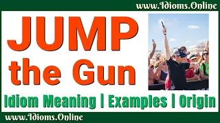 Jump the Gun Meaning | English Phrases & Idioms | Examples & Origin