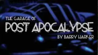 The Garage of Post Apocalypse by Barry Harker