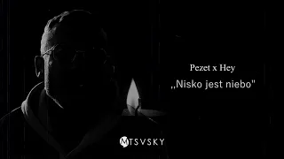 Pezet ft. Hey - Nisko jest niebo (Mtsvsky Remix)