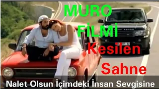 MURO Filmi - Hiç Gösterilmeyen Sahne (Kesilen Sahne)