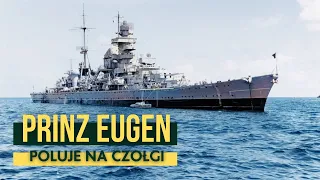 Prinz Eugen poluje na czołgi.