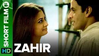 Zahir | Short Film | Dia Mirza & Manoj Bajpayee