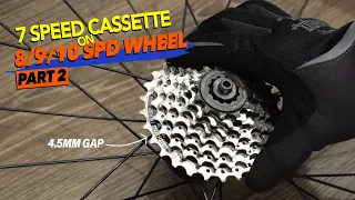 7 Speed Cassette On 8/9/10 Speed Hub Without Spacer
