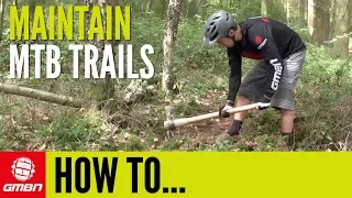 How To Maintain And Build Mountain Bike Trails