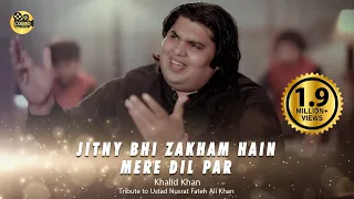 Jitny Bhi Zakham Hain Mere Dil Par Doston Ke Lagaye Huway | Tribute to Ustad Nusrat Fateh Ali Khan