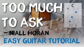 "Too Much To Ask" Easy Guitar Tutorial | Niall Horan Guitar Lesson - Simple Chords & Strumming