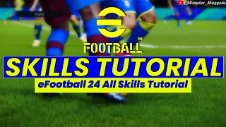 eFOOTBALL 2024 ALL SKILLS TUTORIAL | TIPS AND TRICKS | EASY AND SIMPLE