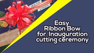 How to Make ribbon bow for  Inauguration cutting ceremony
