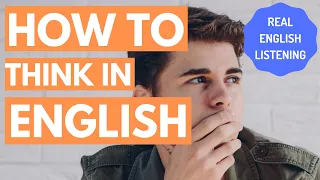 Chatterbox #252 - How to think in English