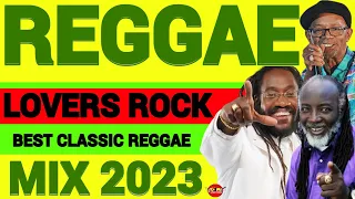 REGGAE LOVERS ROCK MIX 2023, BEST CLASSIC REGGAE VIBES MIX, ROMIE FAME, DJ JASON