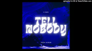 K Dah - Tell Nobody (Prod By: prod Yada🎬)