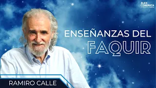 🌟 ENSEÑANZAS DEL FAQUIR, con Ramiro Calle 🌟 AlexComunicaTV