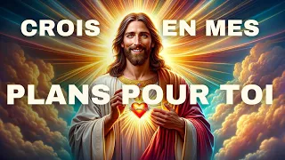 🔴➕Crois En Mes Plans Pour Toi | Message De Dieu | Message de Dieu Aujourd'hui| Message Urgent