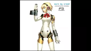 Burn My Dread -Reincarnation: Persona 3 - 04 When the Moon's Reaching out the stars