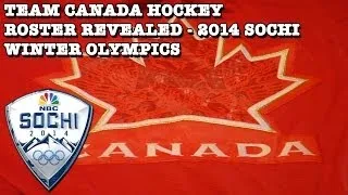 Team Canada Hockey Roster Revealed - 2014 Sochi Winter Olympics