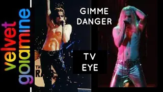 “TV Eye” and “Gimme Danger” (Velvet Goldmine movie)