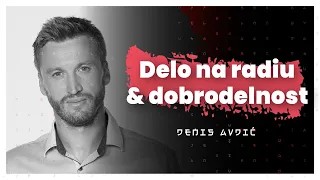 Neiskrenost Slovencev, delo na radiu in dobrodelnost (Denis Avdić) — AIDEA Podkast 120