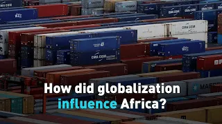 How did globalization influence Africa?