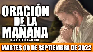 ORACION DE LA MAÑANA DE HOY MARTES 06 DE SEPTIEMBRE DEL 2022| Oración Católica