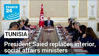 Tunisia replaces interior, social affairs ministers in surprise reshuffle • FRANCE 24 English