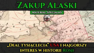 Zakup Alaski – najgorszy interes w historii Rosji i „deal tysiąclecia” USA