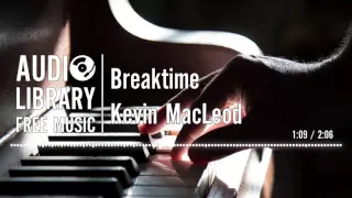 Breaktime - Kevin MacLeod