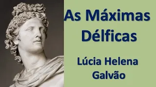 DELPHIAN MAXIMS or CANONS OF APOLLO - Lúcia Helena Galvão