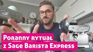 Sage Barista Express i poranny rytuał parzenia kawy.