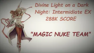 #DFFOO [GL] Divine Light on a Dark Night: Intermediate EX " Magic Nuke Team " ( 288k score )