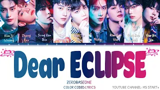 ZEROBASEONE (제로베이스원) 'Dear ECLIPSE Lyrics (제로베이스원 'Dear ECLIPSE 가사) (Color Coded Lyrics)