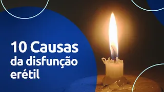 10 Causas disfunção Erétil