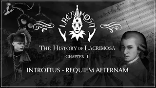 The History of #Lacrimosa / Chapter I: Introitus - Requiem Aeternam