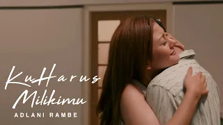 Adlani Rambe - Ku Harus Milikimu (Official Music Video)