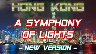 A Symphony of Lights - Hong Kong | New Version