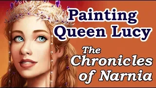 Painting Queen Lucy the Valiant from The Chronicles of Narnia